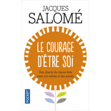 Le courage d'être soi - Jacques Salomé