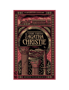 Le crime parfait d'Agatha Christie - Bénédicte Jourgeaud