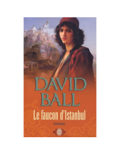 Le faucon d'Istanbul - David Ball