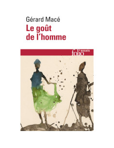 Le goût de l'homme - Gérard Macé