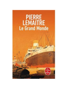 Le Grand Monde - Pierre Lemaitre
