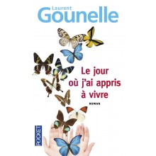 LE JOUR OU J'AI APPRIS A VIVRE - GOUNELLE