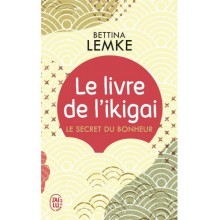 Le livre de l'ikigai : Le secret du bonheur