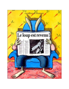Le loup est revenu! - Geoffroy de Pennart