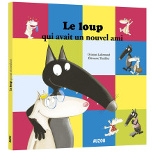 Le Loup Qui Avait Un Nouvel Ami - Auzou