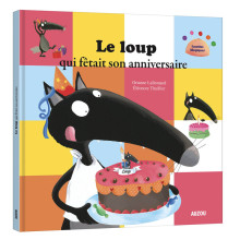 Le Loup Qui Fêtait Son Anniversaire - Auzou