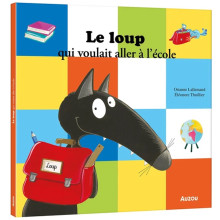 Le Loup Qui Voulait Aller à L'école - Auzou