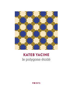 Le polygone étoilé - Kateb Yacine
