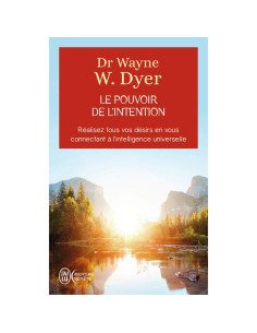 Le pouvoir de l'intention - Wayne W. Dyer