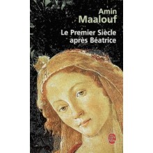 Le Premier Siècle Après Béatrice - Amin Maalouf