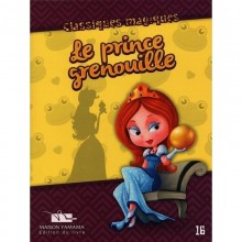 LE PRINCE GRENOUILLE -CLASSIQUES MAGIQUES -YAMAMA