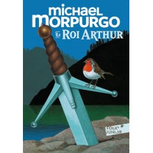 LE ROI ARTHUR -MORPURGO-