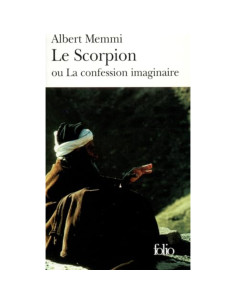 Le scorpion ou La confession imaginaire - Albert Memmi