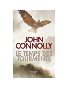Le temps des tourments - John Connolly