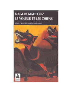 Le voleur et les chiens - Naguib Mahfouz