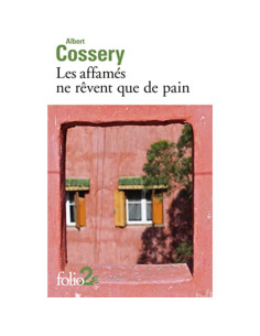 Les affamés ne rêvent que de pain - Albert Cossery