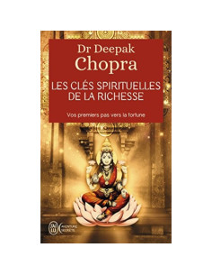 Les clés spirituelles de la richesse - Deepak Chopra