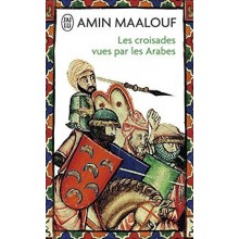 LES CROISADES VUES PAR LES ARABES - MAALOUF