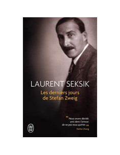 Les derniers jours de Stefan Zweig - Laurent Seksik