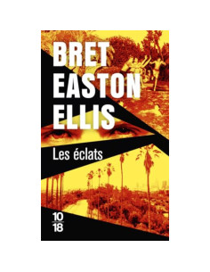 Les éclats - Bret Easton Ellis