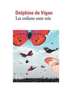 Les enfants sont rois - Delphine de Vigan