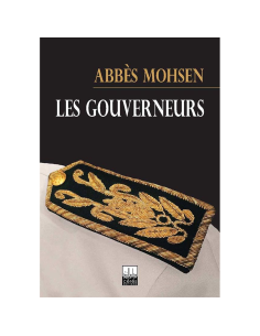 Les Gouverneurs - Abbès Mohsen