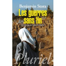 LES GUERRES SANS FIN - UN HISTORIEN, LA FRANCE ET L'ALGERIE - STORA