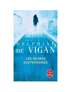 Les heures souterraines - Delphine de Vigan