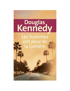 Les hommes ont peur de la lumière - Douglas Kennedy
