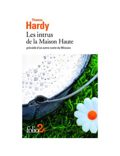 Les intrus de la Maison Haute - Thomas Hardy