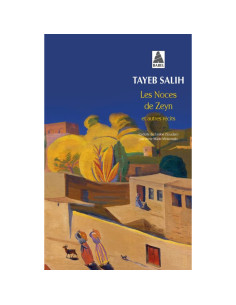 Les Noces de Zeyn et autres récits - Tayeb Salih