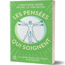 Les Pensées qui Soignent - Christophe André et Michel Le Van Quyen
