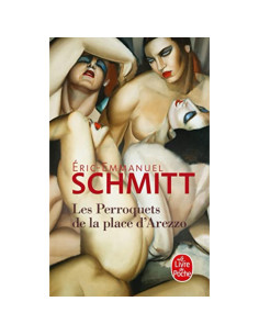 Les perroquets de la place d'Arezzo - Eric-Emmanuel Schmitt