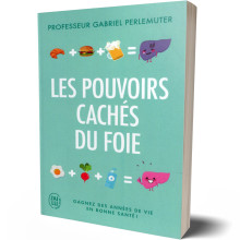 Les Pouvoirs Cachés du Foie - Prof. Gabriel Perlemuter
