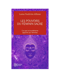 Les pouvoirs du féminin sacré - Tsultrim Allione