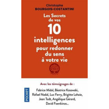 Les secrets de vos 10 intelligences pour redonner du sens à votre vie - Cristophe bourgois-Costantini