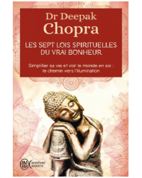 LES SEPT LOIS SPIRITUELLES DU VRAI BONHEUR
