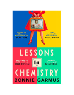 Lessons In Chemistry - Bonnie Garmus
