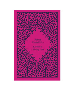 Letters To A Young Poet - Rainer Maria Rilke