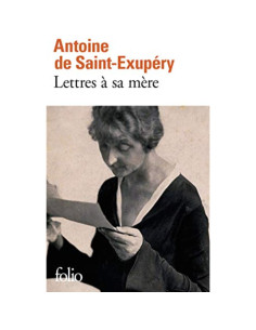 Lettres à sa mère - Antoine de Saint-Exupéry