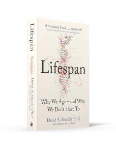 Lifespan Why We Age And Why We Don't Have To - David Sinclair