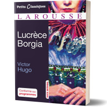 Lucrèce Borgia - Victor Hugo - Petits Classiques Larousse