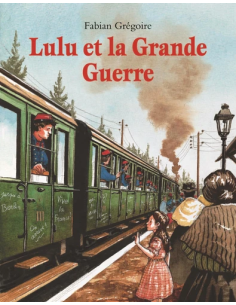 Lulu et la Grande Guerre