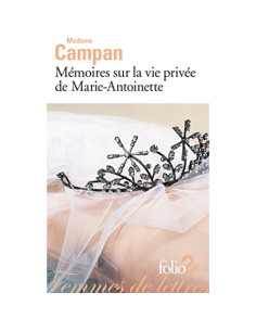 Mémoires sur la vie privée de Marie-Antoinette - Madame Campan