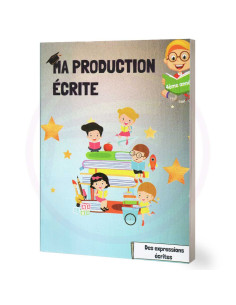 Ma Production écrite - 4ème Année Primaire
