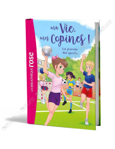 Ma vie, mes copines - La journée des sports- La Bibliothèque Rose - hachette
