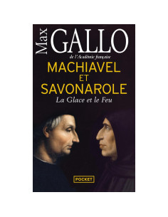 Machiavel et Savonarole - Max Gallo