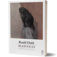 Madness - Tales of Fear and Unreason - Roald Dahl