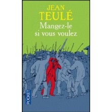 MANGEZ-LE SI VOUS VOULEZ - TEULE