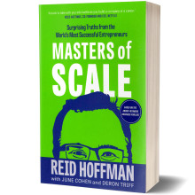 Masters of Scale : Surprising Truths from the World's Most Successful Entrepreneurs - Reid Hoffman